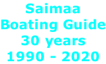Saimaa Boating Guide 30 years 1990 - 2020